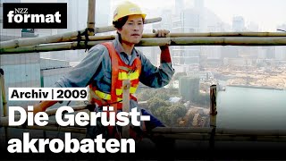 Die Gerüstakrobaten  Dokumentation von NZZ Format 2009 [upl. by Bea]