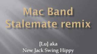 Mac Band Stalemate remix [upl. by Cibis]