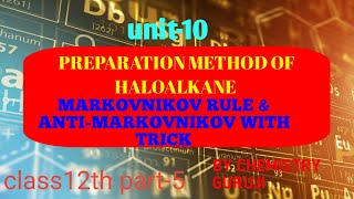 Unit10 Preparation method of Haloalkane Markovnikov rule amp AntiMarkovnikov 2023viraltrending [upl. by Nytnerb]