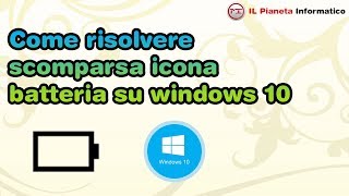 Come risolvere scomparsa icona batteria su windows 10 [upl. by Atinrehs]