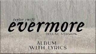 Taylor Swift e̲v̲e̲r̲m̲o̲r̲e̲ quotDeluxe versionquot Album Playlist with Lyrics [upl. by Peg]