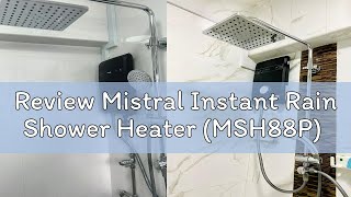 Review Mistral Instant Rain Shower Heater MSH88P [upl. by Airenahs177]