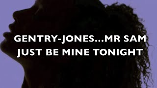 GentryJones featuring Mr Sam southern soul blues jam JUST BE MINE TONIGHT [upl. by Hamilah]