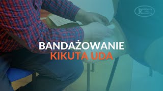 Bandażowanie cz 1  jak bandażować kikut uda  Rzeszowskie Zakłady Ortopedyczne [upl. by Celestina]