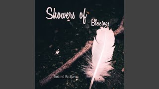 Showers of Blessings [upl. by Nij]