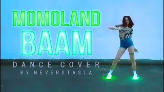 MOMOLAND모모랜드  BAAM  dance cover by Neverstasia [upl. by Medlin]