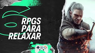 6 RPGS PARA RELAXAR  SEM ENROLAÇÃO [upl. by Sluiter]