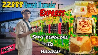 Smvt Benglore To Howrah Train Journey Part1  22888 Humsafar express Train NottyLifestyle [upl. by Toille]