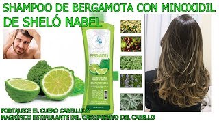 🍀 SHAMPOO DE BERGAMOTA CON MINOXIDIL 🍀DE SHELÓ NABEL [upl. by Gnoht927]