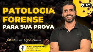 Café Forense  PATOLOGIA FORENSE na sua prova [upl. by Efren]