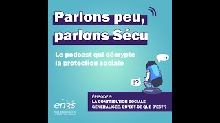 Episode 9  La Contribution sociale généralisée qu’estce que c’est [upl. by Cathee873]