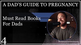 Must Read Pregnancy Books for Dads  A Dads Guide to Pregnancy  E4 [upl. by Manya]