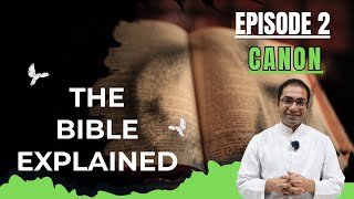 The Bible Explained  Canon  Episode 2 [upl. by Dalt]