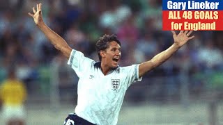 Gary Lineker ◉ All 48 Goals for England 🏴󠁧󠁢󠁥󠁮󠁧󠁿 [upl. by Radu]