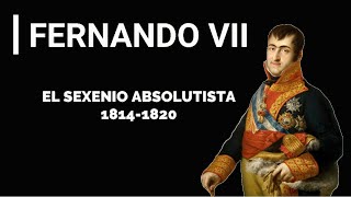 HISTORIA de ESPAÑA  El SEXENIO ABSOLUTISTA 1814 1820  Fernando VII [upl. by Eniamerej]