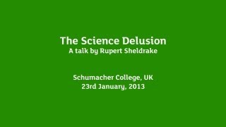 Rupert Sheldrake  The Science Delusion [upl. by Toile]