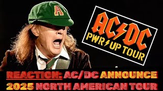 REACTION AC DC Announce NEW POWER UP TOUR DATES For 2025  FINAL ACDC NORTH AMERICAN TOUR [upl. by Ateuqirne]