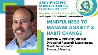 Mindfulness to Manage Anxiety amp Habit Change by Neuroscientist amp Psychiatrist Prof Judson Brewer [upl. by Ellekim]