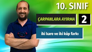 10SINIF  ÇARPANLARA AYIRMA2  İKİ KARE FARKI İKİ KÜP TOPLAMI VE FARKI  ÜCRETSİZ PDF ⬇️⬇️⬇️ [upl. by Noryt]