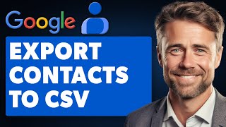 How to Export Google Contacts to CSV Full 2024 Guide [upl. by Ezalb]