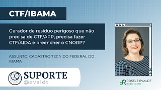 Gerador de resíduo perigoso que não precisa de CTFAPP precisa fazer CTFAIDA e preencher o CNORP [upl. by Loeb]