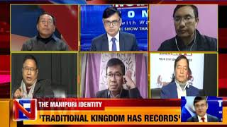 The Manipuri Identity  Northeast Tonight with Wasbir Hussain [upl. by Larrej]