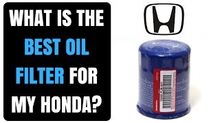 What is the best oil filter for my honda [upl. by Hsirk]