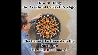 How to Hang the Arachnid Cricket Pro 650 Electronic Dartboard on the DartStop HexTile Backboard [upl. by Adnawt327]