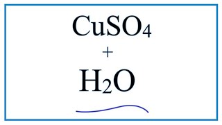 Equation for CuSO4  H2O  Copper II sulfate  Water [upl. by Nachison961]