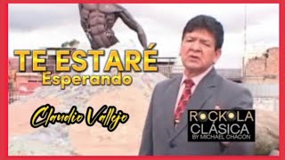 TE ESTARÉ ESPERANDO CLAUDIO VALLEJO Vídeo Oficial HD [upl. by Durr]