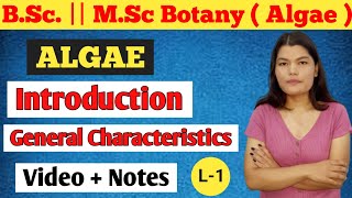 Algae  Introduction of Algae  General Characteristics  MSc  BSc 1st year Botany [upl. by Kenny402]