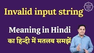 Invalid input string meaning in Hindi  Invalid input string ka matlab English to hindi [upl. by Gnuhn]