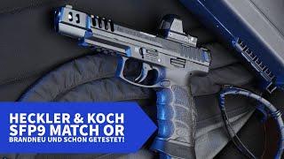 Test Mit der neuen Heckler amp Koch SFP9 Match OR auf dem Schießstand [upl. by Fadden674]