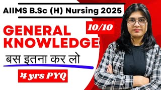 How to Prepare General Knowledge for AIIMS BScH Nursing Entrance Exam 2025  1010 [upl. by Earazed]