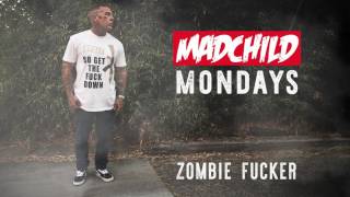 Madchild  Zombie Fucker MadchildMondays [upl. by Mclain]