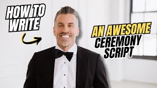 How to Write an AWESOME Wedding Ceremony Script [upl. by Yrod944]