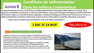 Conditions de sédimentation dans les milieux continentaux svt 1bac biof شرح بالداريجة [upl. by Ambrose]