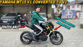 Yamaha Mt15 V1 Converted into V2🔥  USD Forks Price amp Review  Your Questions Answered… [upl. by Noremak]