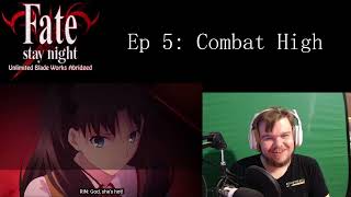 FateStay Night Unlimited Blade Works Abridged Episode 5 Reaction  Combat High [upl. by Hallam]