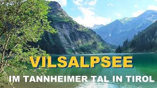 Vilsalpsee im Tannheimer Tal  Wunderschönes Tirol [upl. by Crin]