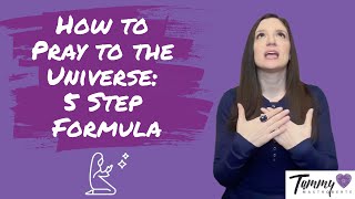 How to Pray to the Universe 5 Step Prayer Formula [upl. by Nasar]