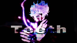 Jujutsu Kaisen「AMV」 Teeth [upl. by Chemesh355]