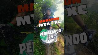 ¡Barro y Pedal La Batalla Épica del Maraton MTB 😂🚵‍♂️ [upl. by Min552]