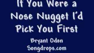 Funny Valentines Day Love Song If You Were A Nose Nugget Id Pick You First [upl. by Ahsemrac]