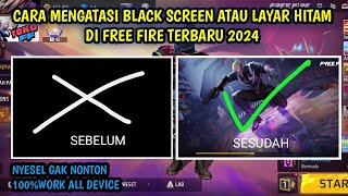 CARA MENGATASI BLACK SCREEN ATAU LAYAR HITAM DI FREE FIRE TERBARU SETELAH UPDATE [upl. by Allwein]