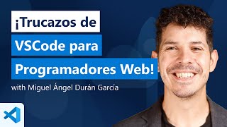 ¡Trucazos de Visual Studio Code para Programadores Web [upl. by Greenland]