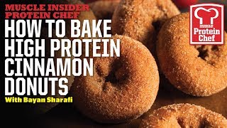 Best Protein Chef  How to Make High Protein Cinnamon Donuts [upl. by Zalucki]