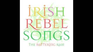 The Battering Ram  Irish Rebel Songs [upl. by Gelhar]