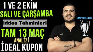 1 EKİM SALI ve 2 EKİM ÇARŞAMBA İDDAA TAHMİNLERİ 2024 [upl. by Yeaton]