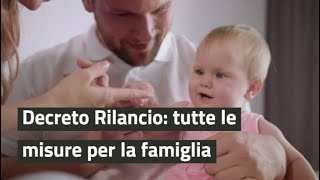 Decreto Rilancio in Gazzetta Ufficiale tutte le misure per le famiglie [upl. by Enailil]